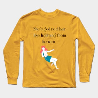 She's got red hair Long Sleeve T-Shirt